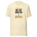 My Cat Owns Me Tee
